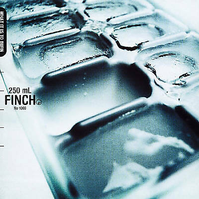 Finch what to burn - what, it